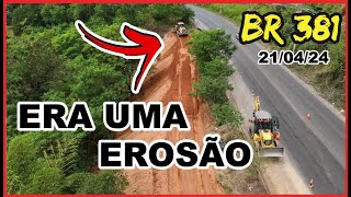 BR 381 AS PEDRAS CONTINUAM e EROSÃO RECUPERADA em TIMÓTEO CACHOEIRA DO VALE  MG 210424 [upl. by Aleyam252]