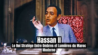 Hassan II  Le Roi Stratège Entre Ombres et Lumières du Maroc Moderne [upl. by Lusar]