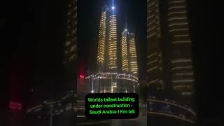 World’s Tallest building in Saudi Arabia 1Km tall completion by 2028 [upl. by Almena549]