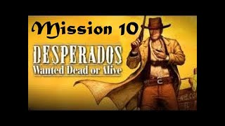 Lets play Desperados Wanted Dead or Alive no kill challenge Mission 10 [upl. by Annorah]