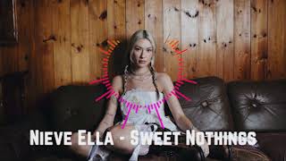 Nieve Ella  Sweet Nothings official Audio [upl. by Aicilf]