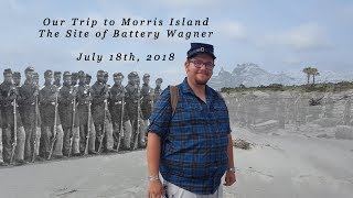 Our Trip to Morris Island  Site of Battery Wagner 71818 [upl. by Nobel]