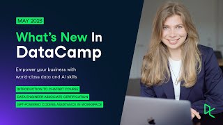 Whats New In DataCamp – May 2023 [upl. by Eigna]