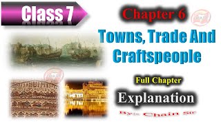 Towns Trade And Craftspeople  Class 7 History 6  Full Chapter  Explanation  New Getting Ahead [upl. by Eannyl206]