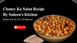 Secret to Perfect Chanay Ka Salan Revealed  Sabeens Kitchen [upl. by Dj587]