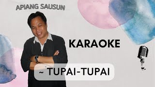 Apiang Sausun  Tupai Tupai Karaoke [upl. by Korwin937]