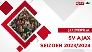 Jaarverslag SV Ajax seizoen 20232024 [upl. by Igiul506]