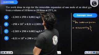 The work done in ergs for the reversible expansion of one mole of an ideal gas from a volume of [upl. by Meekar]