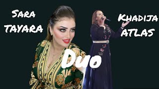 Duo SARA TAYARA feat  khadija atlas  Ghrast warda 🌹 [upl. by Enrol]