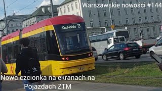 Nowa czcionka na wyświetlaczach na pojazdach ZTM Warszawskie nowości 144 [upl. by Culhert]