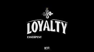 Esserpent  Loyalty  clip officiel [upl. by Iana]