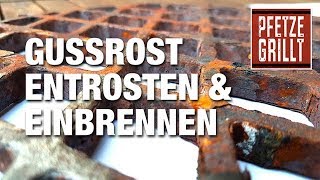 GrillGussrost entrosten und einbrennen  Pfetze grillt  Folge 7 [upl. by Enohs]