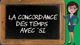 La concordance des temps avec quotsiquot concordance 55 [upl. by Aissat]