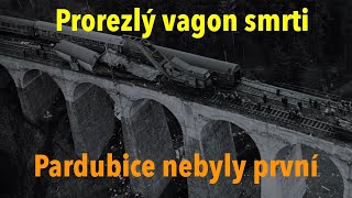 Anatomie katastrofy a prorezlý vagon smrti Pardubice nebyly první [upl. by Teahan989]