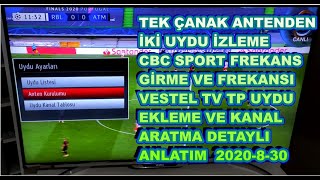 Vestel TEK ÇANAK ANTENDEN İKİ UYDU İZLEME CBC SPORT FREKANSGİRME VESTEL TV TP EKLEME DETAYLIANLATIM [upl. by Ajet]