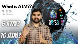 What is 5ATM 10 ATM in a Smartwatch  Detailed Expalined in Hindi [upl. by Lenno683]