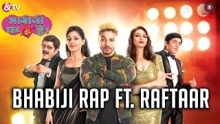 Raftaar x Anmol Malik  BhabiJi Rap Song  Bhabiji Ghar Par Hain presented by ampTV [upl. by Eceela]