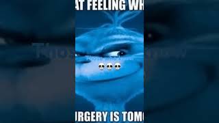 That feeling when knee surgery is tomorrow memes relatable thatfeelingwhenkneesurgeryistommorow [upl. by Akived]