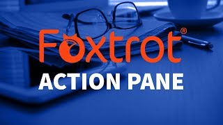 Foxtrot RPA  14 Action Pane Introduction [upl. by Nasus]