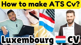 How to make ATS Cv  Europe Cv format Luxembourg Cv Format cv visa immigrationvisa europe [upl. by Portwin]