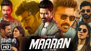 Maaran Full HD Movie Hindi Dubbed  Dhanush  Smruthi Venkat  Malavika Mohanan  Review and Story [upl. by Furlong578]