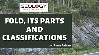 Folds Its Parts and Classifications  Geology for Beginners  Rana Faizan [upl. by Jarrod]