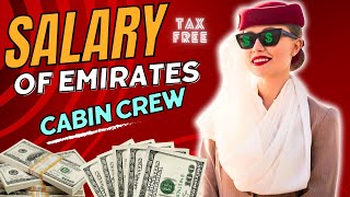 Emirates Cabin Crew Salary Is It Possible to Save TAX FREE [upl. by Ennyrb]