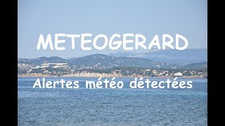 METEO GERARD ALERTES MÉTÉO DÉTECTEES PAR GERARD TEXIER [upl. by Eyllib]