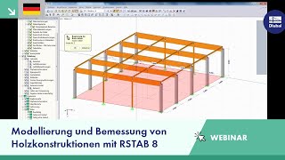 Webinar Modellierung und Bemessung von Holzkonstruktionen mit RSTAB 8 [upl. by Hui]