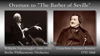 Rossini Overture to quotThe Barber of Sevillequot Furtwängler amp BPO 1935 ロッシーニ セビリアの理髪師 フルトヴェングラー [upl. by Eeloj]