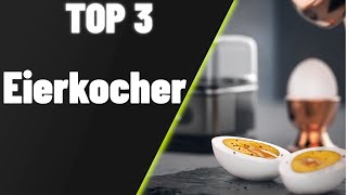 ▶ Eierkocher Test ♦ Top 3 Eierkocher 2023 [upl. by Tabby]