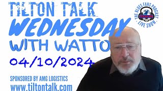 Tilton Talk Show wattos Wednesday [upl. by Carrew]