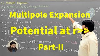 L322 Multipole expansion Approximate potential at large distances PII [upl. by Bibby483]