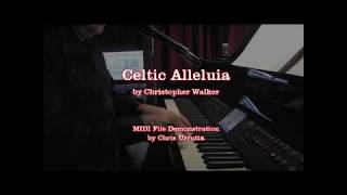 Celtic Alleluia  Christopher Walker [upl. by Alram]