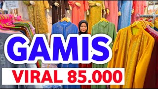 GAMIS VIRAL 85000 GAMIS TERBARU GAMIS KEKINIAN YANG LARIS BANGET DI PASAR TANAH ABANG HARI INI [upl. by Ginny933]