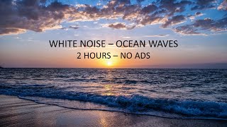 White Noise  Ocean Waves  2 Hours  No Ads [upl. by Twitt]