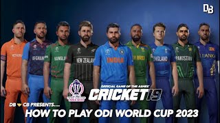 Cricket 19 • How to Play ODI World Cup 2023 with Stadiums and Latest Kits • Cricket 19 Tutorial [upl. by Pavier511]