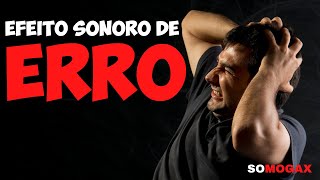 Efeito Sonoro de Erro [upl. by Nylidam]