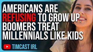 Americans Are REFUSING To Grow Up Boomers Treat Millennials Like Children And They Act Like It [upl. by Dare]