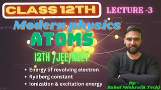 03 Energy of H like atom  Rydberg constant Excitation amp Ionization Energy Bohrs Model  Atoms [upl. by Adirf]