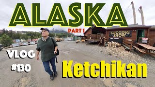 Ep 130 Alaska Part 1  Ketchikan [upl. by Ahseenak]