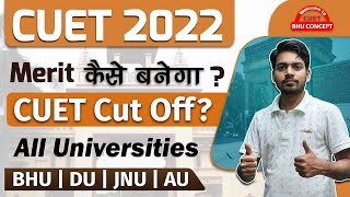 CUET 2022  Cut Off कैसे बनेगा   All Universities  Cuet cut off  Merit List  BHUDUJNUDU [upl. by Nrehtac]