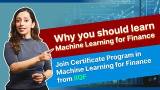 Machine Learning Course in Finance  Certificate Program in Machine Learning for Finance by IIQF [upl. by Wurst100]