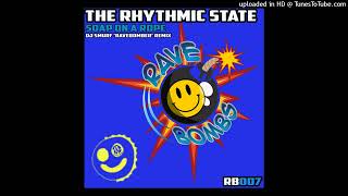 The Rhythmic State  Soap On A Rope DJ Smurf Ravebomber Remix [upl. by Areikahs]