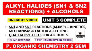 Unit 3 Complete  SN1 and SN2 Reactions  Alkyl Halides  Alcohols  Qualitative Tests  Poc 2nd sem [upl. by Eerok]