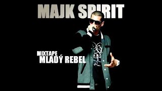 Majk Spirit  Mysli MLADY REBEL Mixtejp [upl. by Odlamur]