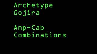 Neural DSP Archetype Gojira AmpCab Combinations [upl. by Lou10]