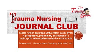 Trauma Nursing Journal Club  July 24 2024  Faster refill in an urban EMS system saves lives [upl. by Eillib496]