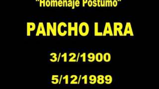 PANCHO LARA quotHOMENAJE POSTUMOquot [upl. by Tnahsarp344]