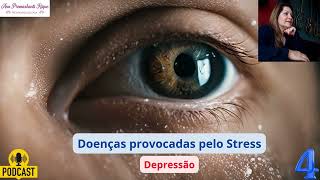 Doenças provocadas pelo Stress 5  Depressão [upl. by Idnat]